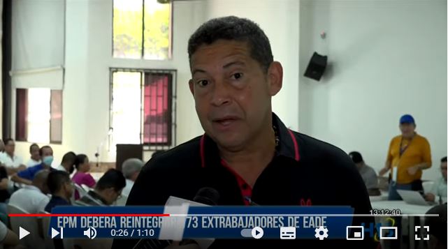 EPM deberá reintegrar 173 extrabajadores de EADE